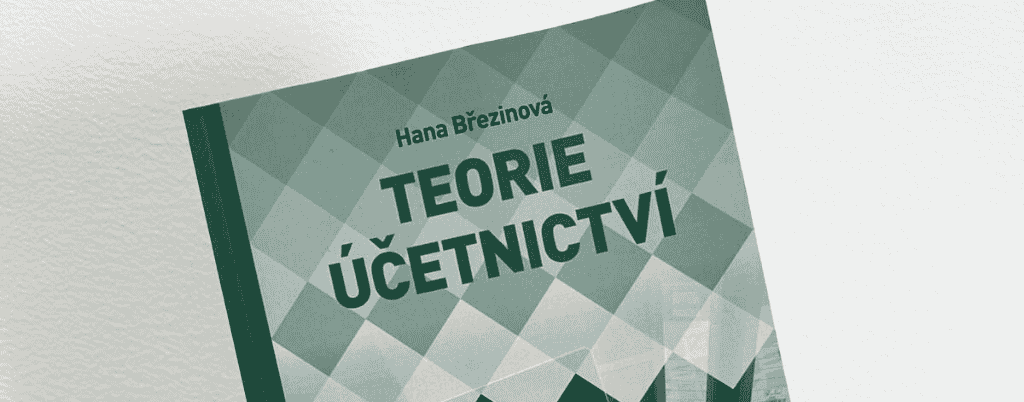Jsme součástí nové publikace Hany Březinové: Teorie účetnictví